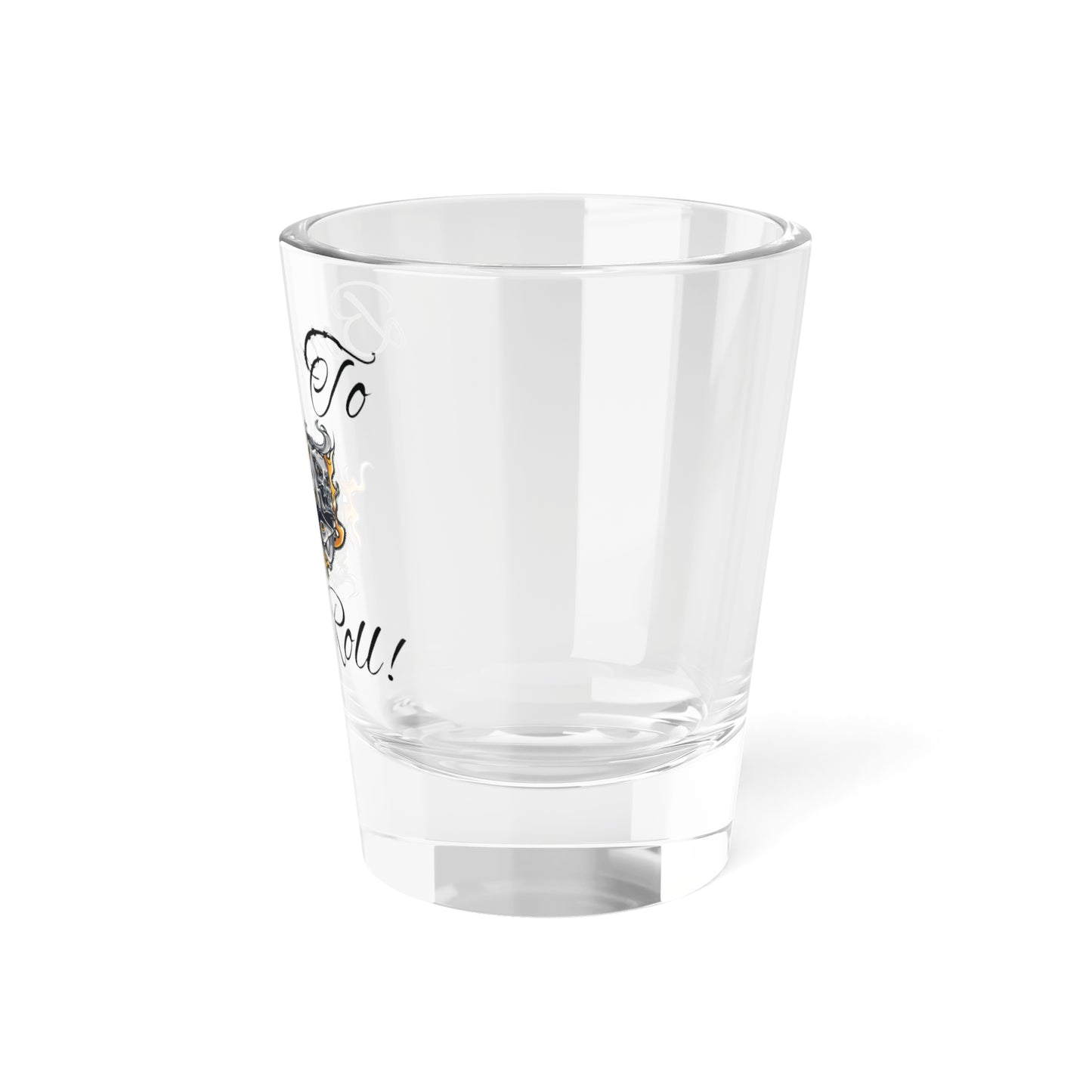 Born to Roll! Shot Glass, 1.5oz