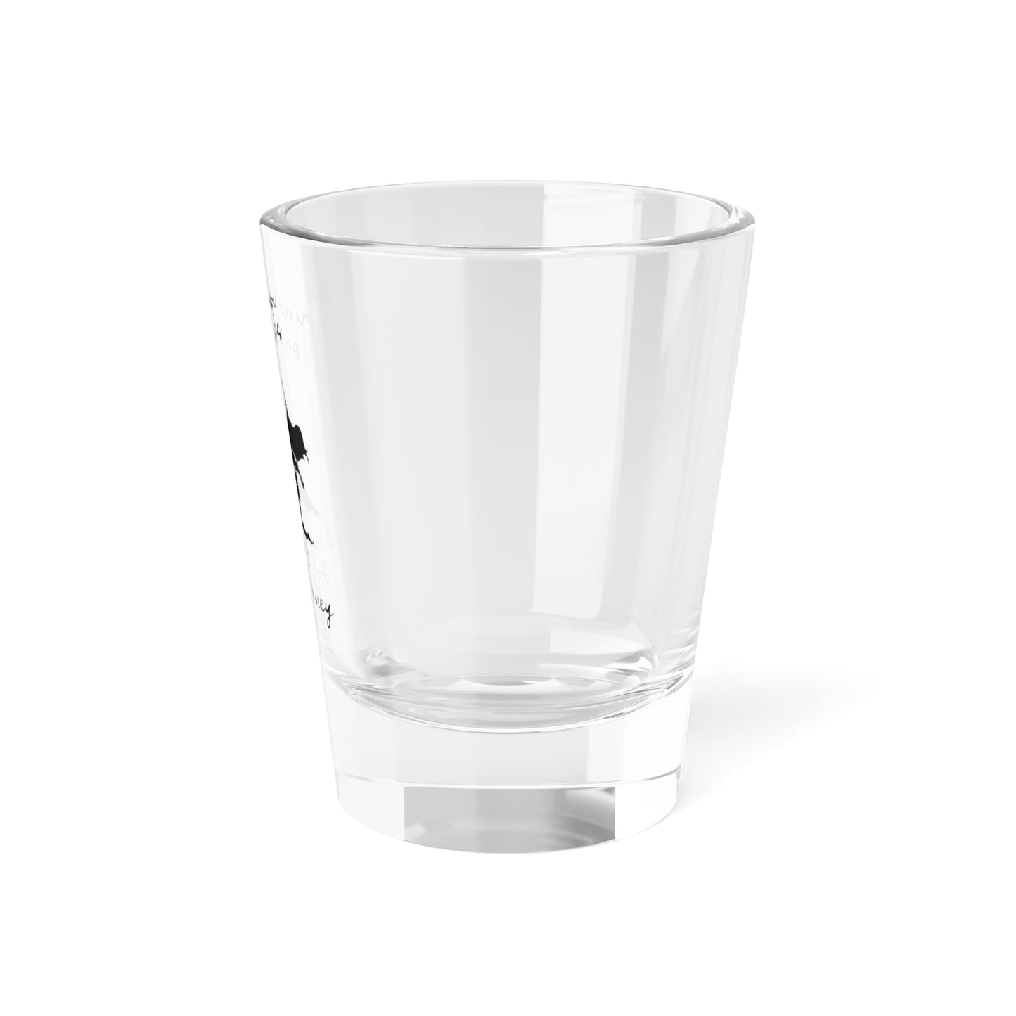 Mind Your Business Shot Glass, 1.5oz