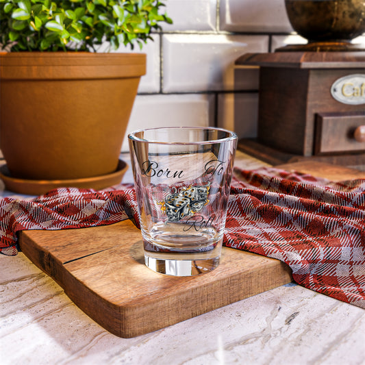 Born to Roll! Shot Glass, 1.5oz